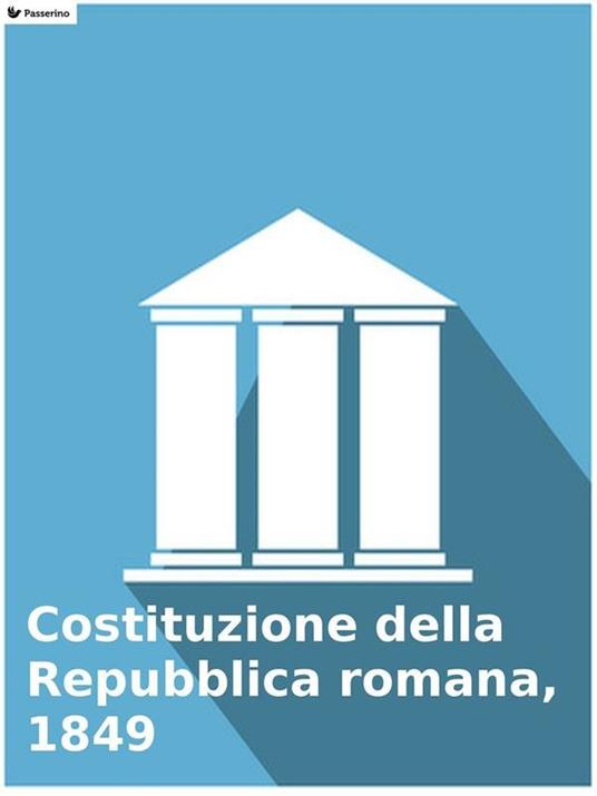 Costituzione della Repubblica romana, 1849 - AA.VV. - ebook