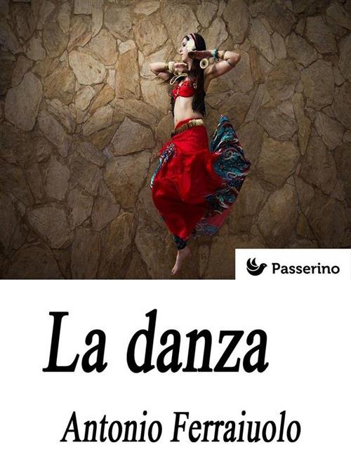 La danza - Antonio Ferraiuolo - ebook