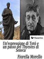 Un' espressione di Totò e un passo del Thyestes di Seneca