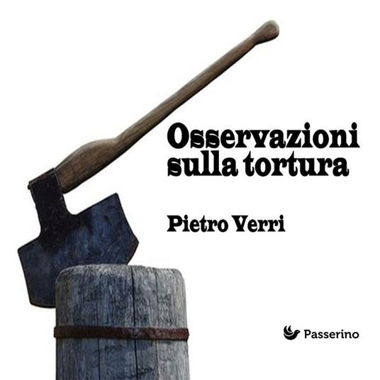 Osservazioni sulla tortura - Pietro Verri - ebook