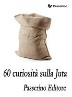 60 curiosità sulla juta