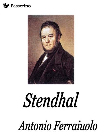 Stendhal - Antonio Ferraiuolo - ebook
