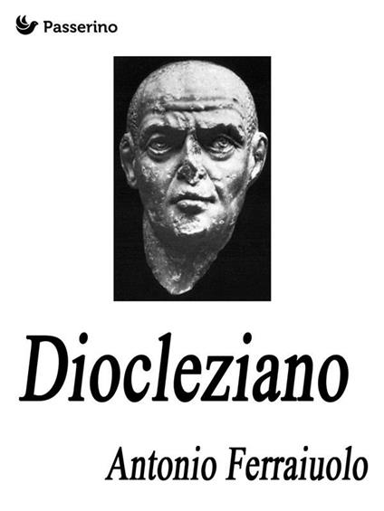 Diocleziano - Antonio Ferraiuolo - ebook