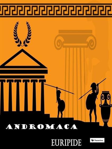 Andromaca - Euripide,Ettore Romagnoli - ebook