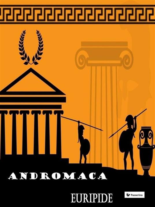 Andromaca - Euripide,Ettore Romagnoli - ebook