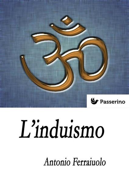 L' induismo - Antonio Ferraiuolo - ebook