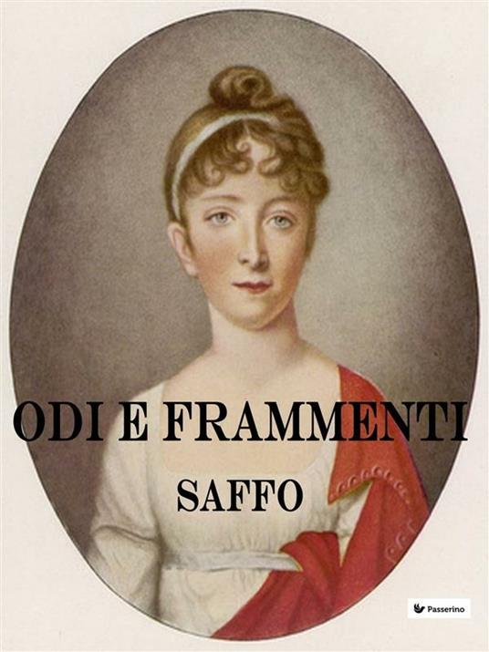 Odi e frammenti - Saffo,Giuseppe Bustelli - ebook