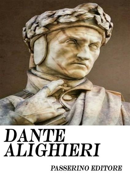 Dante Alighieri - Passerino Editore - ebook