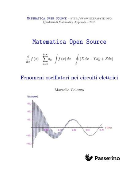 Fenomeni oscillatori nei circuiti elettrici - Marcello Colozzo - ebook