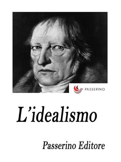 L' idealismo - Passerino Editore - ebook
