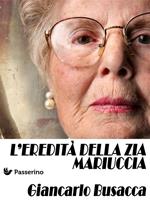 L' eredità della zia Mariuccia
