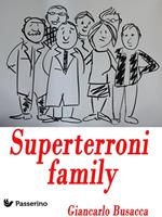 Superterroni family. Il primo reality scritto