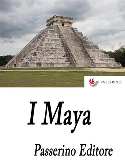 I maya - Passerino Editore - ebook
