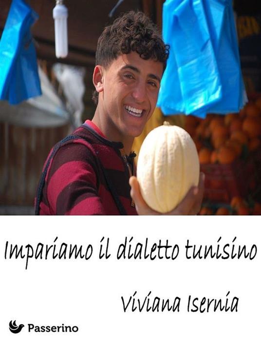 Impariamo il dialetto tunisino - Viviana Isernia - ebook