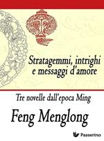 Stratagemmi, intrighi e messaggi d'amore
