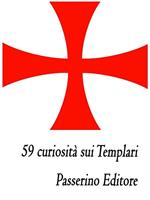 59 curiosità sui templari