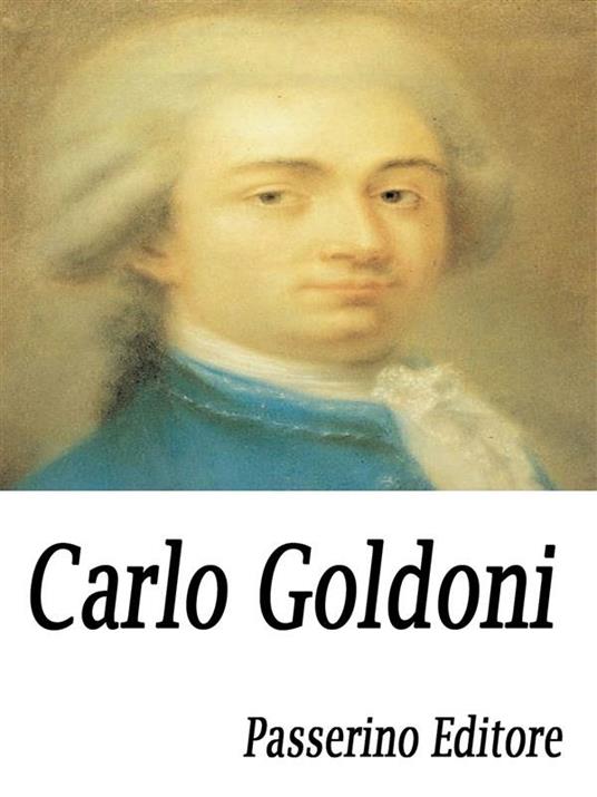 Carlo Goldoni - Passerino Editore - ebook