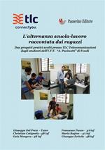 L' alternanza scuola-lavoro raccontata dai ragazzi. Due progetti pratici svolti presso TLC Comunicazioni dagli studenti dell'I.T.T. «A. Pacinotti» di Fondi