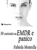 39 curiosità su EMDR e panico