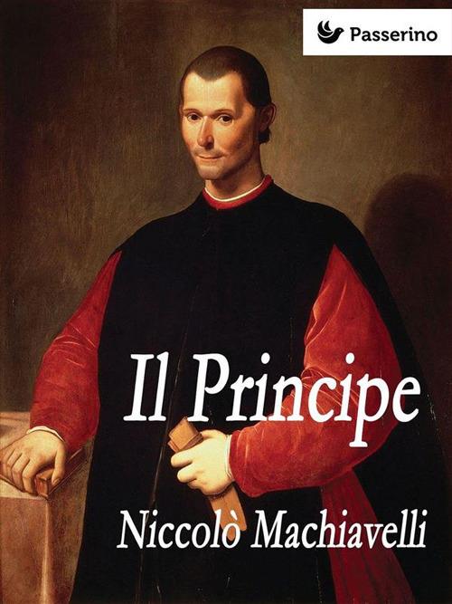 Il principe - Niccolò Machiavelli - ebook