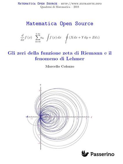 Gli zeri della funzione zeta di Riemann e il fenomeno di Lehmer - Marcello Colozzo - ebook