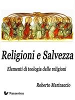 Religioni e salvezza. Elementi di teologia delle religioni