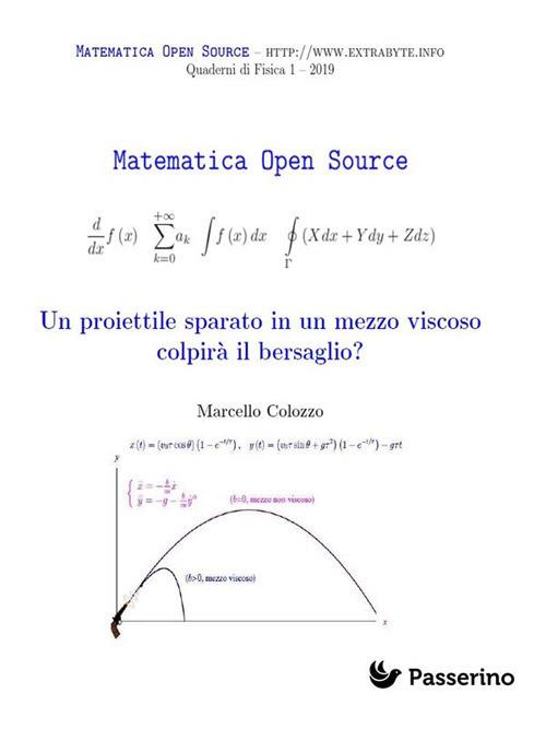 Un proiettile lanciato in un mezzo viscoso colpirà il bersaglio? - Marcello Colozzo - ebook