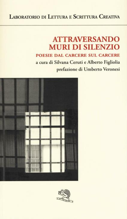 Attraversando muri di silenzio. Poesie dal carcere sul carcere - copertina