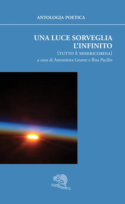 Una luce sorveglia l'infinito (tutto è misericordia) - copertina