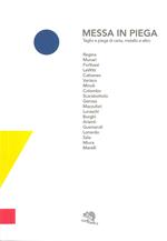 Messa in piega. Taglio e piega di carta, metallo e altro. Catalogo della mostra (Cantù, 9 aprile-14 maggio 2017). Ediz. a colori