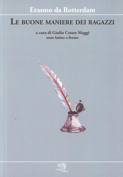Le buone maniere dei ragazzi. Testo latino a fronte - Erasmo da Rotterdam - copertina