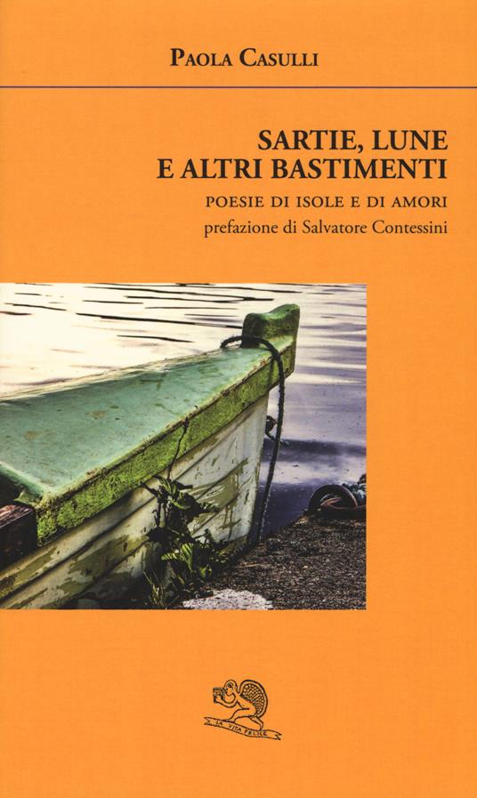 Sartie, lune e altri bastimenti. Poesie di isole e di amori - Paola Casulli - copertina