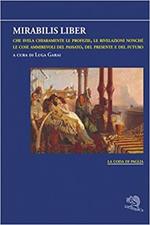 Mirabilis liber che svela chiaramente le profezie, le rivelazioni nonché le cose ammirevoli del passato, del presente e del futuro