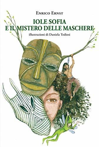 Iole Sofia e il mistero delle maschere - Enrico Ernst - copertina