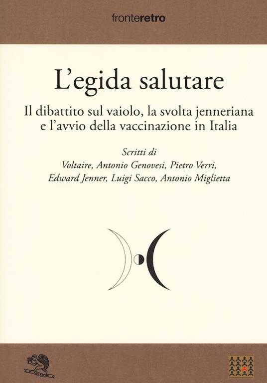 L' egida salutare. Il dibattito sul vaiolo, la svolta jenneriana e l'avvio della vaccinazione in Italia - copertina