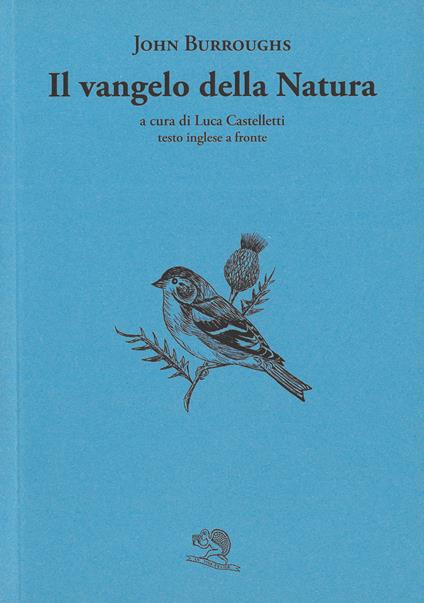 Il vangelo della natura. Testo inglese a fronte - John Burroughs - copertina