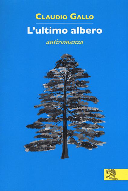 L'ultimo albero - Claudio Gallo - copertina
