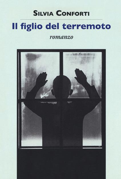 Il figlio del terremoto - Silvia Conforti - copertina