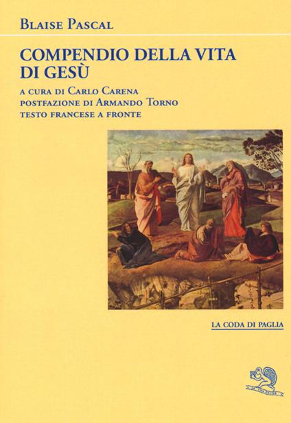 Compendio della vita di Gesù Cristo. Testo francese a fronte - Blaise Pascal - copertina