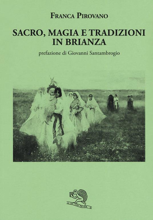 Sacro, magia e tradizioni in Brianza - Franca Pirovano - copertina