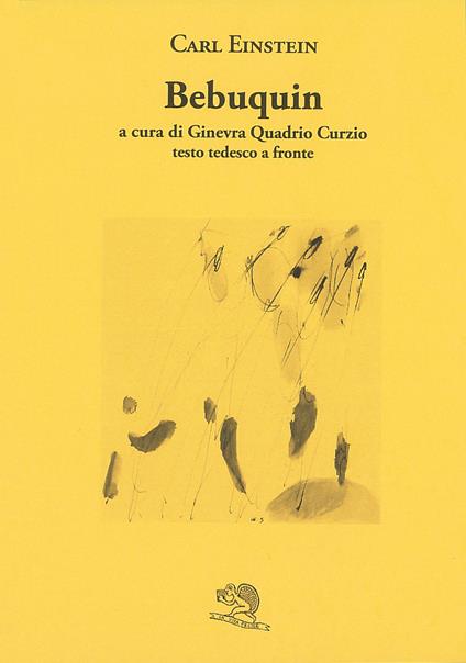 Bebuquin. Testo tedesco a fronte - Carl Einstein - copertina
