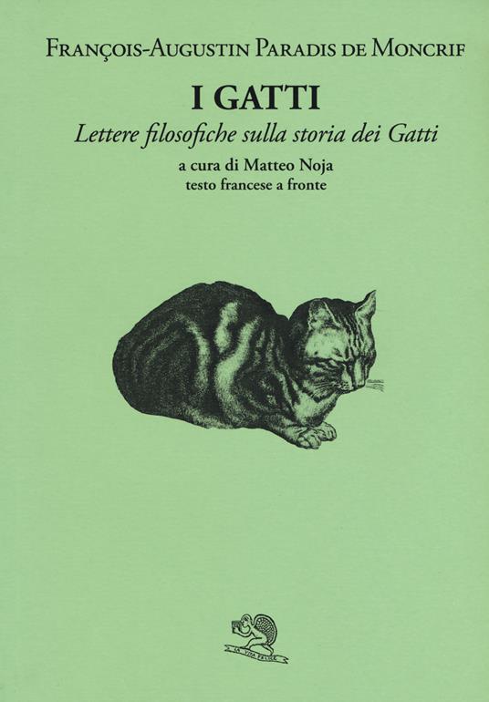 I gatti. Lettere filosofiche sulla storia dei gatti. Testo a fronte francese - François-Augustin Paradis de Moncrif - copertina