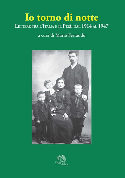 Io torno di notte. Lettere tra l'Italia e il Perù dal 1914 al 1947 - copertina