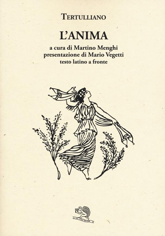 L'anima. Testo latino a fronte - Quinto S. Tertulliano - copertina
