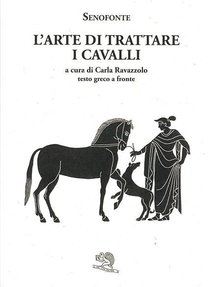 L'arte di trattare i cavalli. Testo greco a fronte - Senofonte - copertina