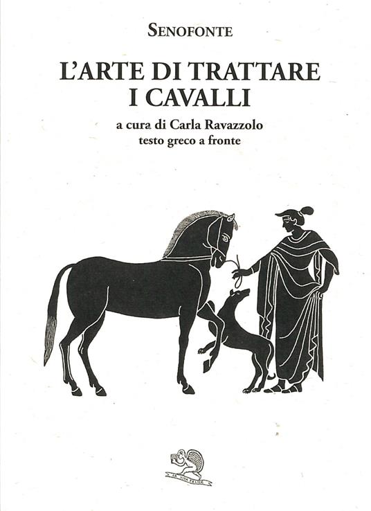 L'arte di trattare i cavalli. Testo greco a fronte - Senofonte - copertina