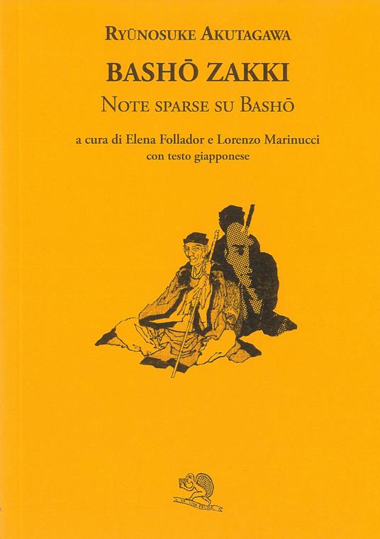 Bashö zakki. Note sparse su Bashö. Testo giapponese a fronte - Ryunosuke Akutagawa - copertina