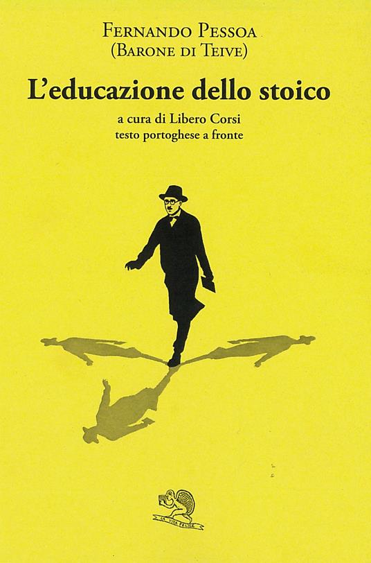 L'educazione dello stoico. Testo portoghese a fronte - Fernando Pessoa - copertina
