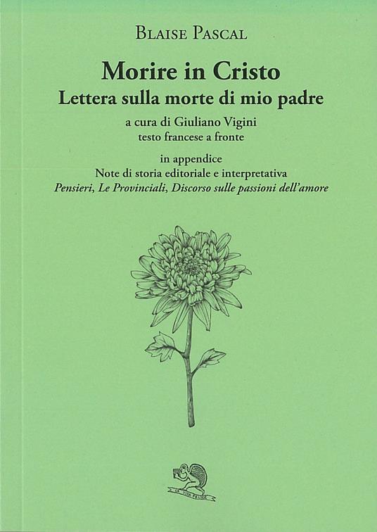 Morire in Cristo. Lettera sulla morte di mio padre. Testo francese a fronte - Blaise Pascal - copertina