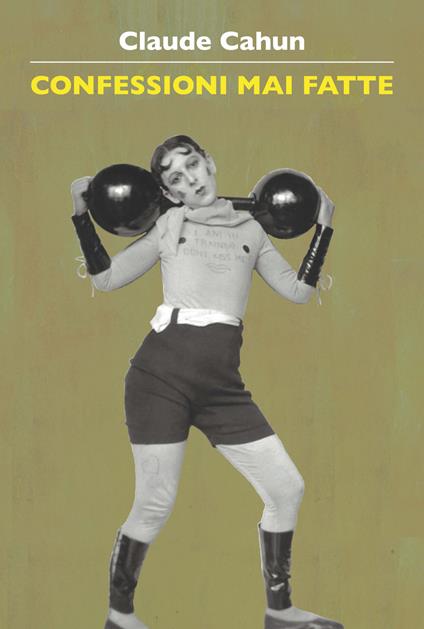 Confessioni mai fatte. Quando il calcio è umanesimo - Claude Cahun - copertina